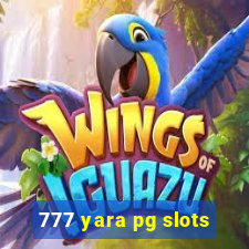 777 yara pg slots